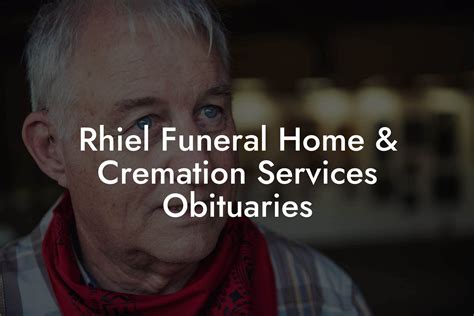 Rhiel funeral home and cremation services obituaries - Rhiel Funeral Home & Cremation Services Offering dignified services since 1919 RFH Menomonie Durand Elmwood One Funeral Home / Three Locations Locations Back to Top. Menomonie 2317 Schneider Ave SE Menomonie, WI 54751 (715) 235-2181; Durand 615 12th Ave E Po Box 186 Durand, WI 54736 (715) 672-5691; Elmwood 105 Main St Po Box 67 Elmwood, WI ...